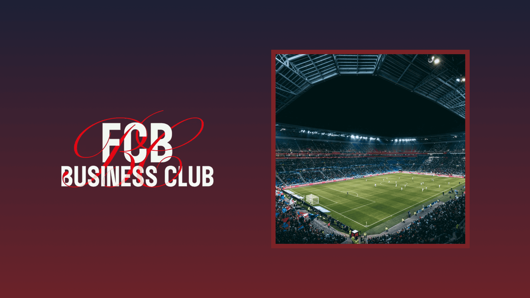From matchday to membership: the digital FC Basel Business Club